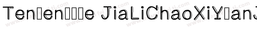 Tensentype JiaLiChaoXiYuanJ字体转换